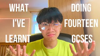 What I Learnt from Doing Fourteen GCSEs