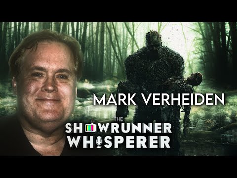 MARK VERHEIDEN (Swamp Thing) Interview | The Showrunner Whisperer Episode 02