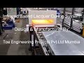INFRARED BASED LACQUERED SPRAY CURING SYSTEM #makeinindia #manufacturing #spraydrying #infrared #toe