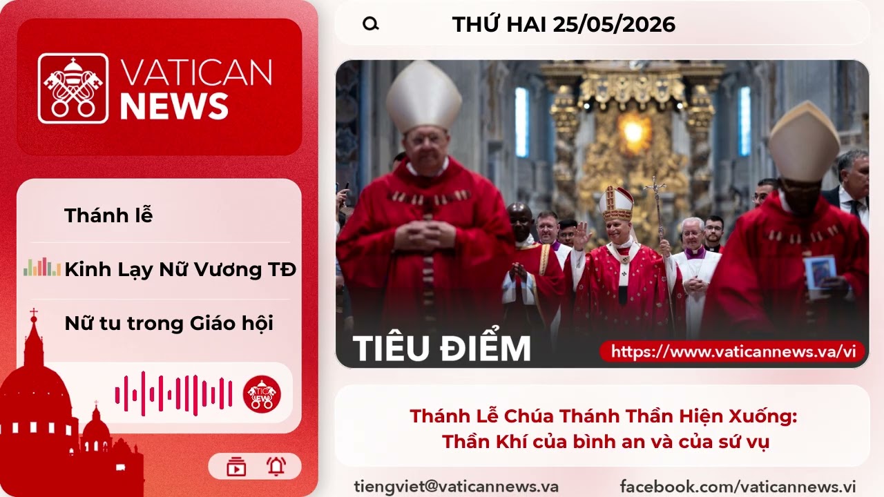 Radio thứ Hai 25/05/2026 - Vatican News Tiếng Việt
