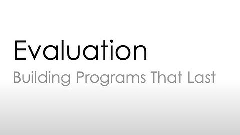 (2025) Building Programs That Last Part 4 Webinar 1: Evaluation