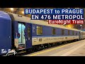 TRIP REPORT | EuroNight Sleeper Budapest to Prague | EN Metropol | ČD