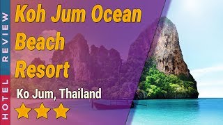 Koh Jum Ocean Beach Resort hotel review | Hotels in Ko Jum | Thailand Hotels | Thailand hotels review