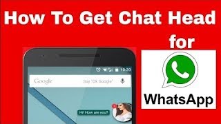 How To Get Chat Head in WhatsApp No Root screenshot 4