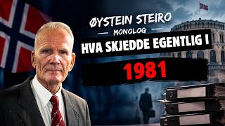 Hva skjedde egentlig i 1981? Øystein Steiro – monolog