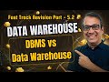Data Warehouse | DBMS vs Data Warehouse | Part 5.2