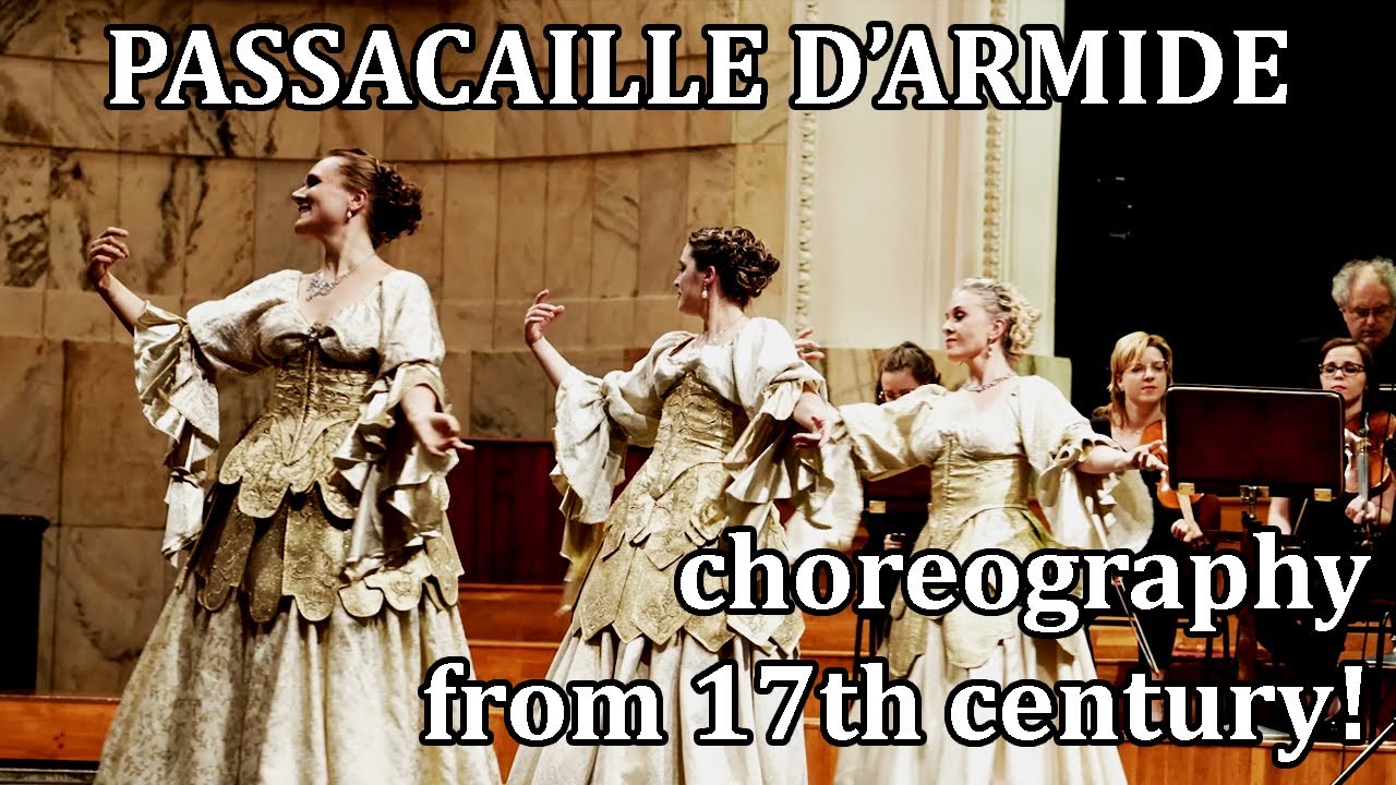 Jean Baptiste Lully | Armide | Passacaille | Baroque dance