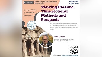 Viewing Ceramic Thin-sections: Methods and Prospects | Prof K Krishnan | ASC IITGN