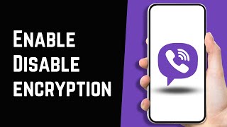 How to Turn on or Turn off end to end Encryption on Viber