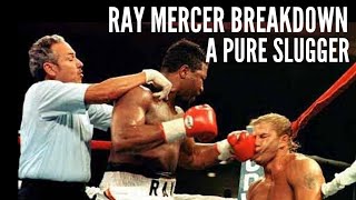 Ray "Merciless" Mercer Breakdown | Best Heavyweight Slugger Ever?