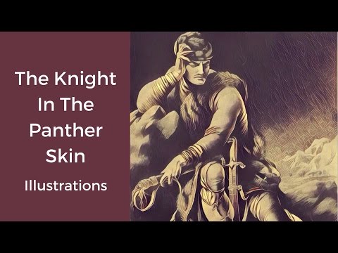 ვეფხისტყაოსნის ილუსტრაციები / The Knight In The Panther's Skin - Illustrations