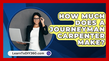 How Much Does A Journeyman Carpenter Make? - LearnToDIY360.com