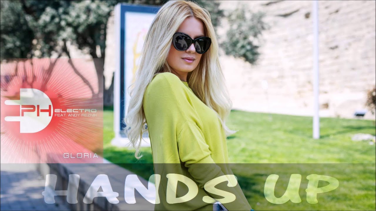 PH Electro ft. Andy Reznik - Gloria (99ers Bootleg) [HANDS UP]