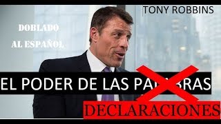 Vídeos de Tony Robbins en Español - El poder de tus declaraciones, doblado por Karlos Estrella.