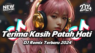 DJ CAMPURAN FYP TIKTOK VIRAL - DJ TERIMA KASIH PATAH HATI REMIX FULL BASS TERBARU 2024