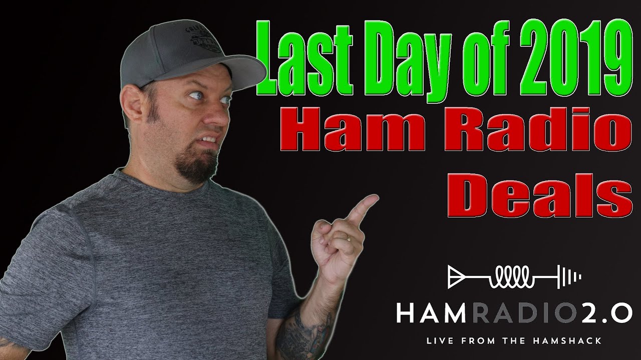 End of 2019 Deals for Ham Radio