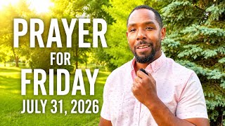 Prayer for Friday, July 31, 2026 ￼