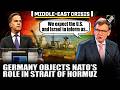 “Germany sees no role for NATO...” Germany FM objects NATO’s protential role in Strait of Hormuz