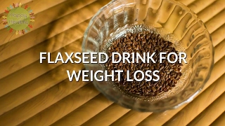 Healthy Flaxseed Drink For Weight Loss | How To Consume Flax seeds? - Simple Method
