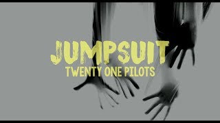 Jumpsuit (acoustic) - Twenty One Pilots | Lyrics