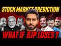 What if bjp loses  stock market prediction for election i market crash 