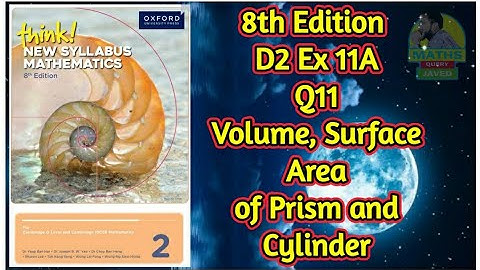 Q11 || Ex-11A || D2-8th edition || Volume, Surface Area and Symmetry of Prism and Cylinders