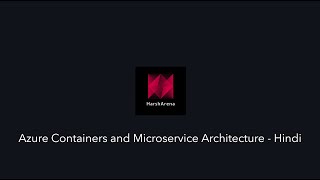 Az-900 Certification Video-15 Azure Containers And Microservice Architecture - Hindi