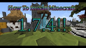 How To Install Minecraft 1.7.4 ? Quick Tutorial!! - Download Link in Description