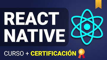 Curso completo de React Native + Hooks (con CERTIFICACIÓN)