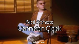 Bilal Sonses - Cennetten Çiçek ( Uğur Can & Ufuk Kaplan Remix )