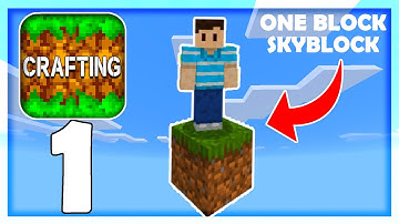 Crafting and Building - ONE BLOCK SKYBLOCK MAP - Part 1