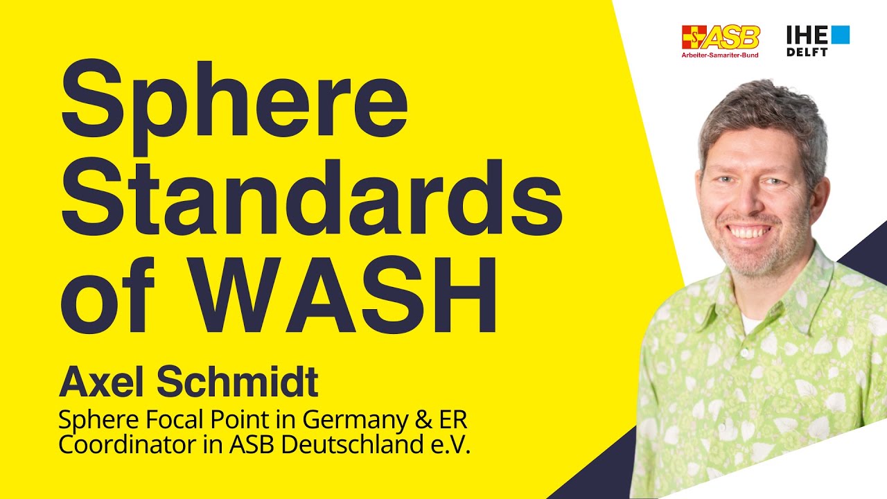 Sphere Standards of Water Supply, Sanitation, and Hygiene Promotion (WASH) YouTube