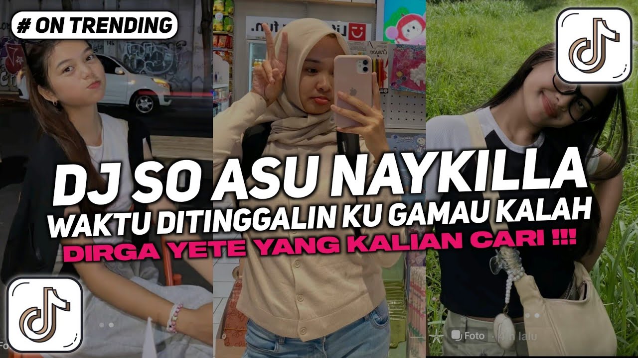 DJ SO ASU DIRGA YETE WAKTU DITINGGALIN KU GAK MAU KALAH VIRAL TIKTOK 2025