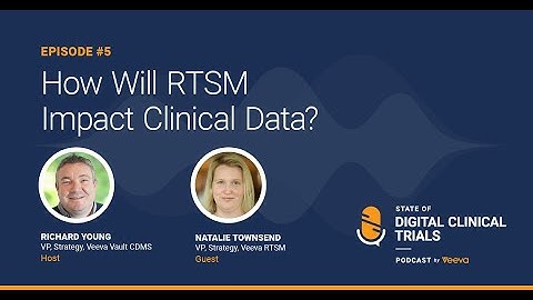 Episode 5: How Will RTSM Impact Clinical Data?