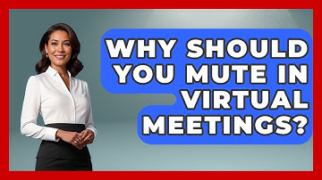 Why Should You Mute in Virtual Meetings? | Guide To Work From Home