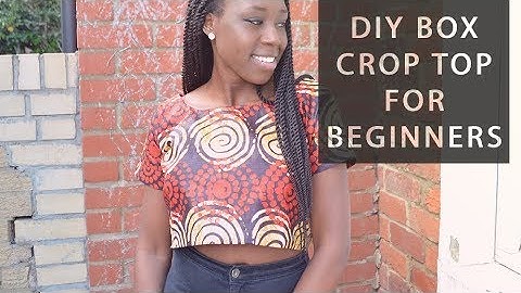 Quick Drafts • Beginners - Box Crop Top • Elewa