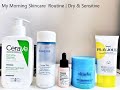 My Morning SkinCare Routine | Dry, and Sensitive Skin