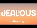 Jealous - Labrinth (Lyrics) 🎵