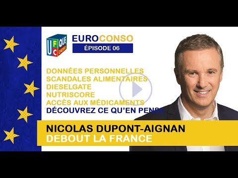 EUROCONSO - Episode n°6 : Nicolas DUPONT-AIGNAN – Debout la France ...