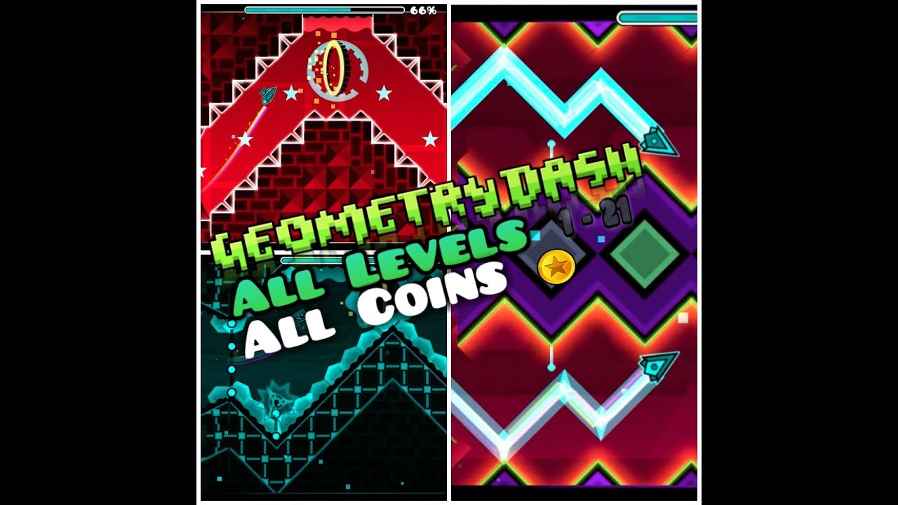 Geometry Dash 2.1: All Levels 100% (1-21) All Coins - YouTube