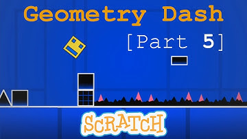 Scratch Geometry Dash tutorial! [Part 5]