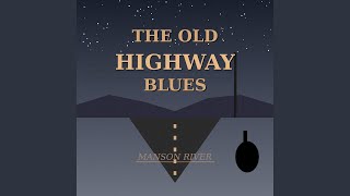 THE OLD HIGHWAY BLUES