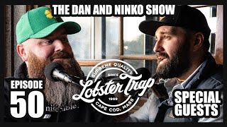 50th Episode with Special Guests at The Lobster Trap in Cape Cod, MA - The Dan and Ninko Show #50