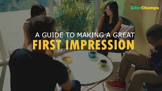 Guide to have a great First Impression