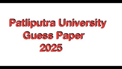 Patliputra University Guess Papers 2025