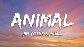 Jim Yosef x RIELL - Animal (Lyrics)