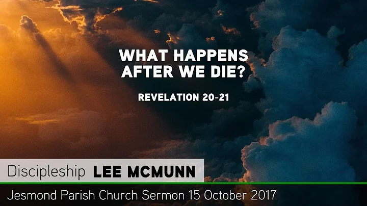 Revelation 20-21 - What Happens After We Die? - Se...