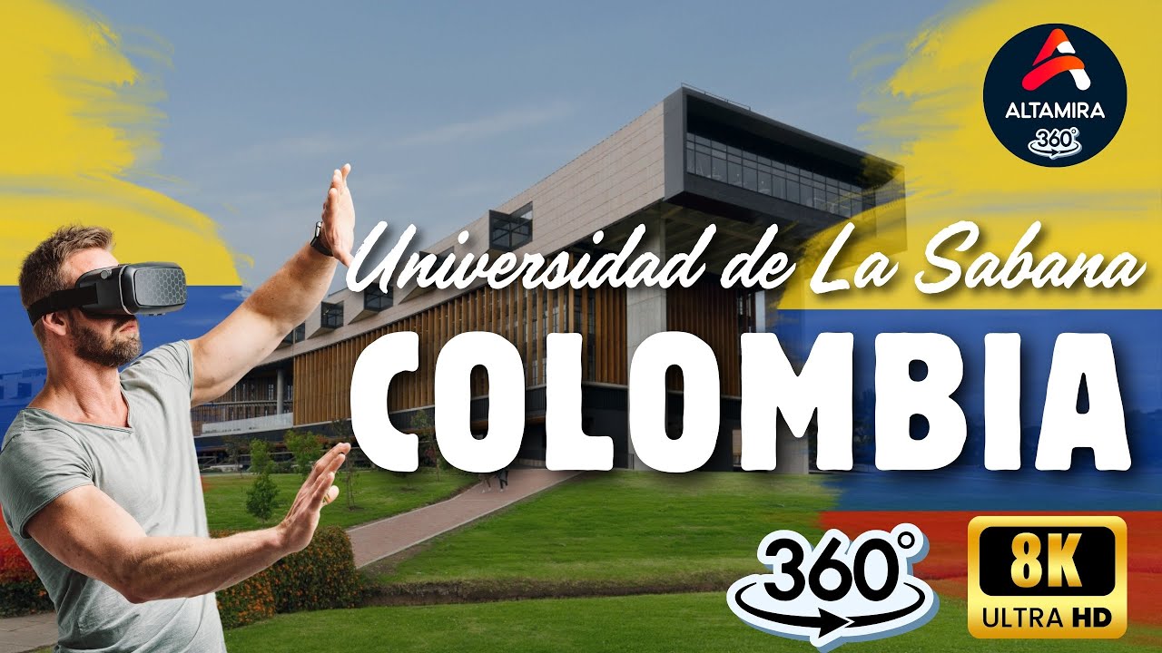 Universidad de La Sabana Chía - Colombia 360 Video 8K (VR short) - YouTube