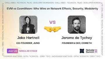 Jake Hartnell, Jerome de Tychey of Juno, Cometh on EVM vs CosmWasm Debate