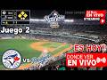 Dodgers vs. Toronto Blue Jays En Vivo, Donde ver, A que hora JUEGO 2 Serie Mundial MLB | Análisis